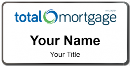 Custom name badges for Total Mortgage Services