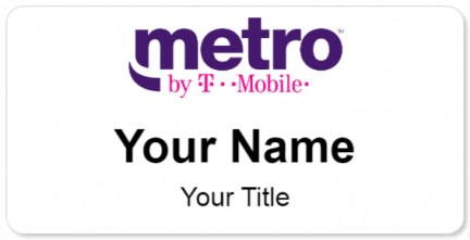 Custom name badges for Metro by Tmobile