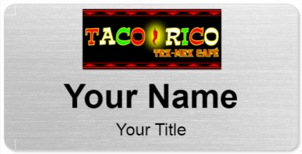 Custom name badges for Taco Rico Tex Mex Cafe