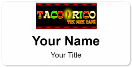 Custom name badges for Taco Rico Tex Mex Cafe