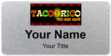 Custom name badges for Taco Rico Tex Mex Cafe