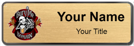 Custom name badges for Bury Me Brewing