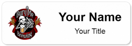 Custom name badges for Bury Me Brewing