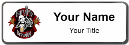 Custom name badges for Bury Me Brewing