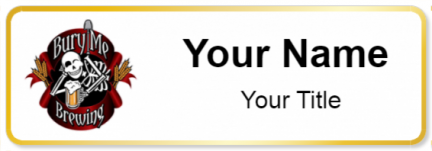 Custom name badges for Bury Me Brewing