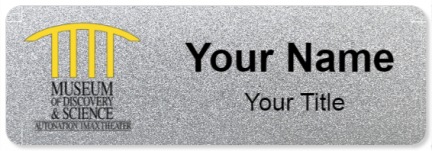 Custom name badges for Museum of Discovery and Science