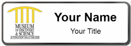 Custom name badges for Museum of Discovery and Science