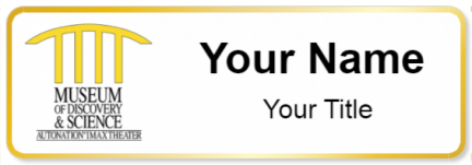 Custom name badges for Museum of Discovery and Science