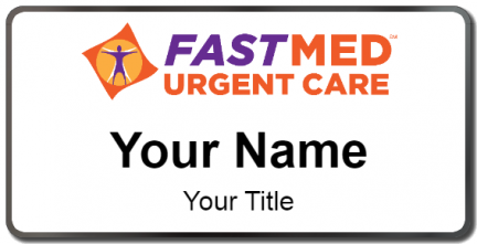 Custom name badges for FastMed Urgent Care