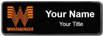 Custom name badges for Whataburger
