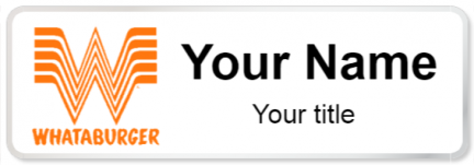 Custom name badges for Whataburger