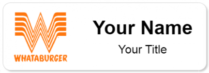 Custom name badges for Whataburger