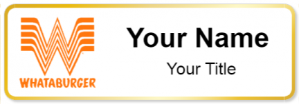 Custom name badges for Whataburger