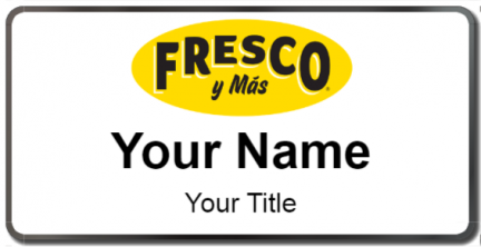 Custom name badges for Fresco y Mas