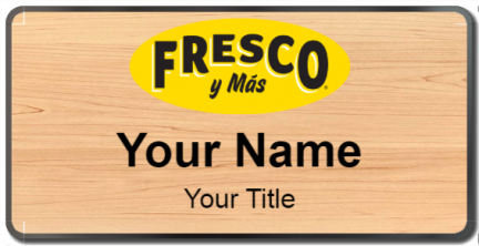 Custom name badges for Fresco y Mas