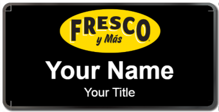 Custom name badges for Fresco y Mas