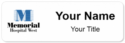 Custom name badges for Memorial Hospital West