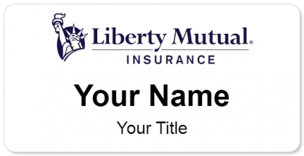Custom name badges for Liberty Mutual Insurance