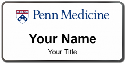 Custom name badges for Penn Medicine