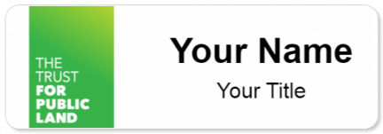 Custom name badges for The Trust For Public Land