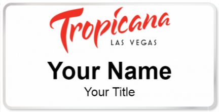 Custom name badges for Tropicana Las Vegas