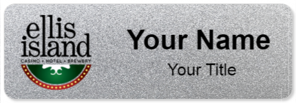 Custom name badges for Ellis Island Casino