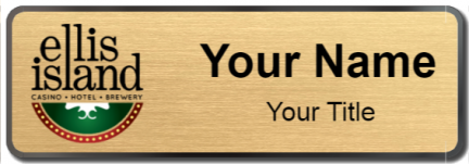 Custom name badges for Ellis Island Casino