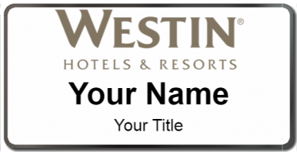 Custom name badges for Westin Hotels & Resorts