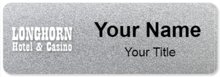 Custom name badges for Longhorn Hotel & Casino