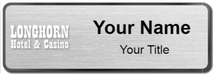 Custom name badges for Longhorn Hotel & Casino