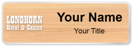 Custom name badges for Longhorn Hotel & Casino