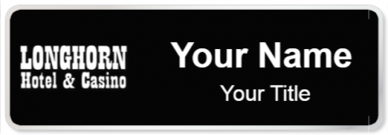 Custom name badges for Longhorn Hotel & Casino