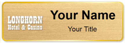 Custom name badges for Longhorn Hotel & Casino
