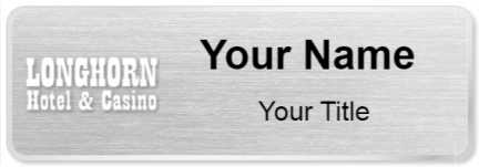 Custom name badges for Longhorn Hotel & Casino