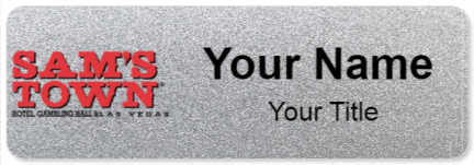 Custom name badges for Sams Town Las Vegas