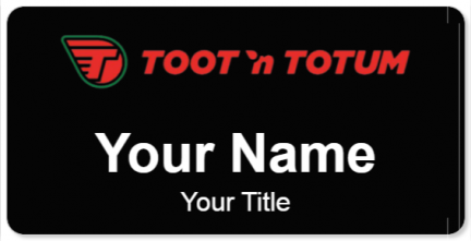 Custom name badges for Toot n Totum Food Stores