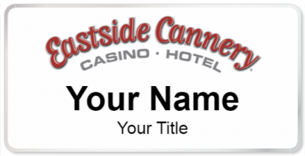 Custom name badges for Eastside Cannery Casino & Hotel
