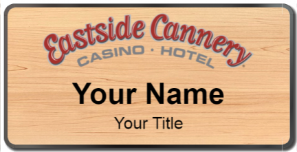 Custom name badges for Eastside Cannery Casino & Hotel