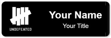 Custom name badges for Undefeated