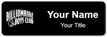 Custom name badges for Billionaire Boys Club