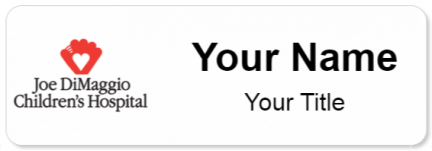 Custom name badges for Joe DiMaggio Childrens Hospital