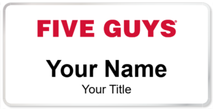 Custom name badges for Five Guys