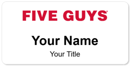 Custom name badges for Five Guys