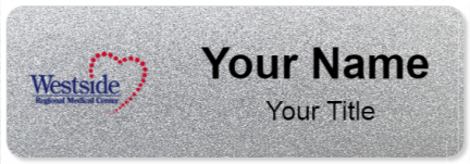 Custom name badges for Westside Regional Medical Center