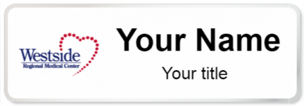 Custom name badges for Westside Regional Medical Center