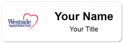 Custom name badges for Westside Regional Medical Center