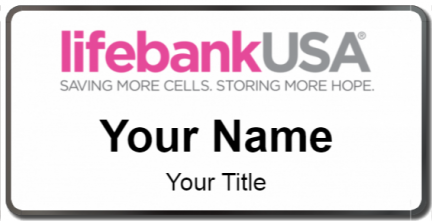 Custom name badges for Life Bank USA