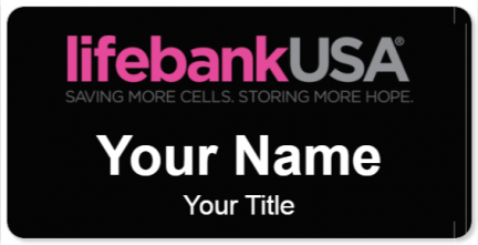 Custom name badges for Life Bank USA