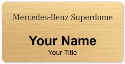 Custom name badges for Mercedes Benz Superdome