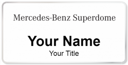 Custom name badges for Mercedes Benz Superdome